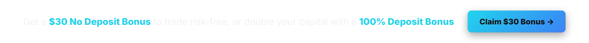 Get a $30 No Deposit Bonus or a 100% Deposit Bonus from verified brokers