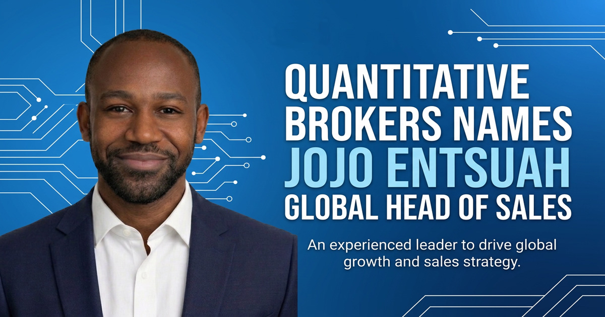 Quantitative Brokers Names Jojo Entsuah Global Head of Sales