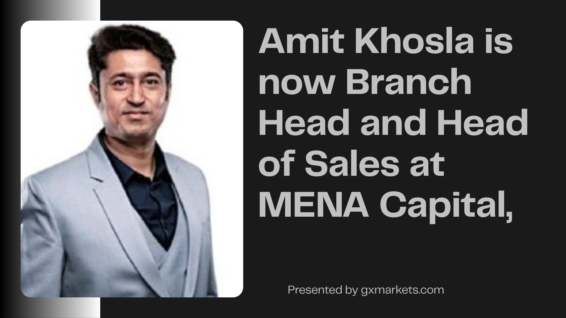 Amit Khosla is now Branch Head and Head of Sales at MENA Capital