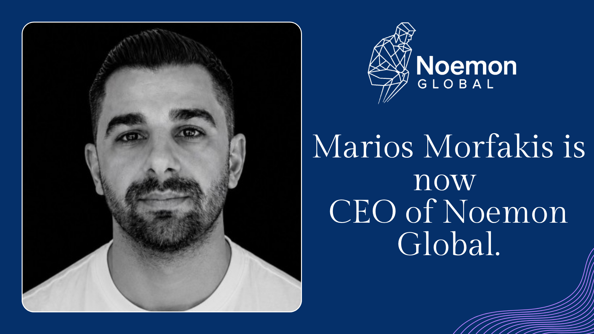 Marios Morfakis takes the CEO role at Noemon Global.
