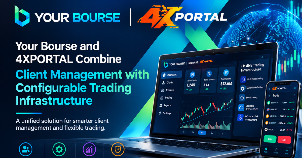 4XPORTAL and Your Bourse: Unified Client Management