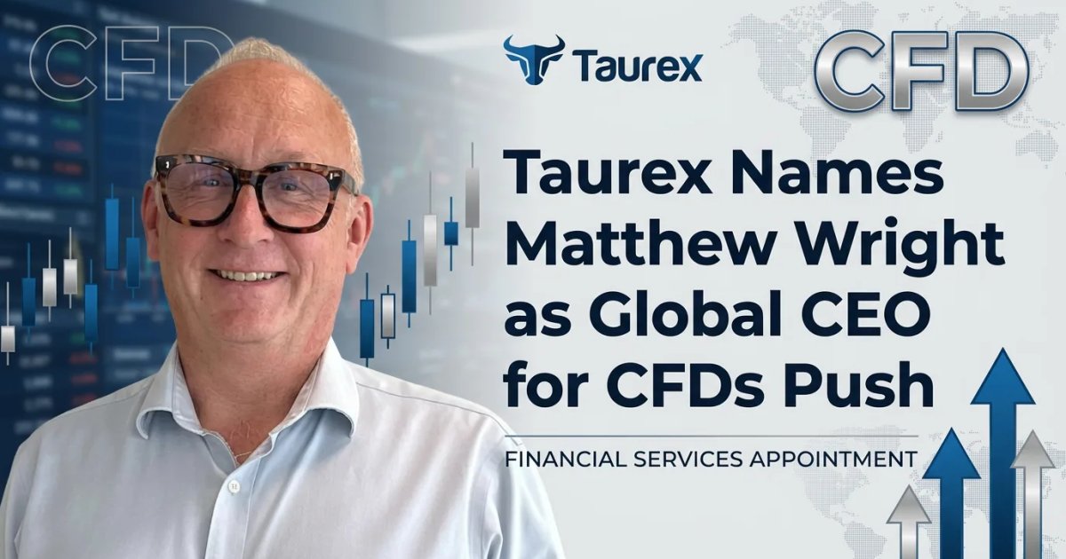 CFDs Broker Taurex Appoints Matthew Wright as Global CEO