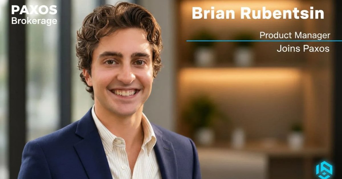 Brian Rubenstein Joins Paxos as Product Manager for Brokerage