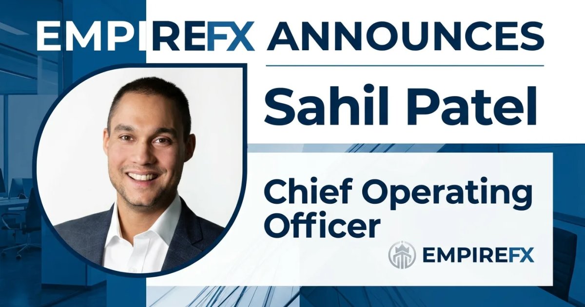 Sahil Patel Joins EmpireFX as Chief Operating Officer