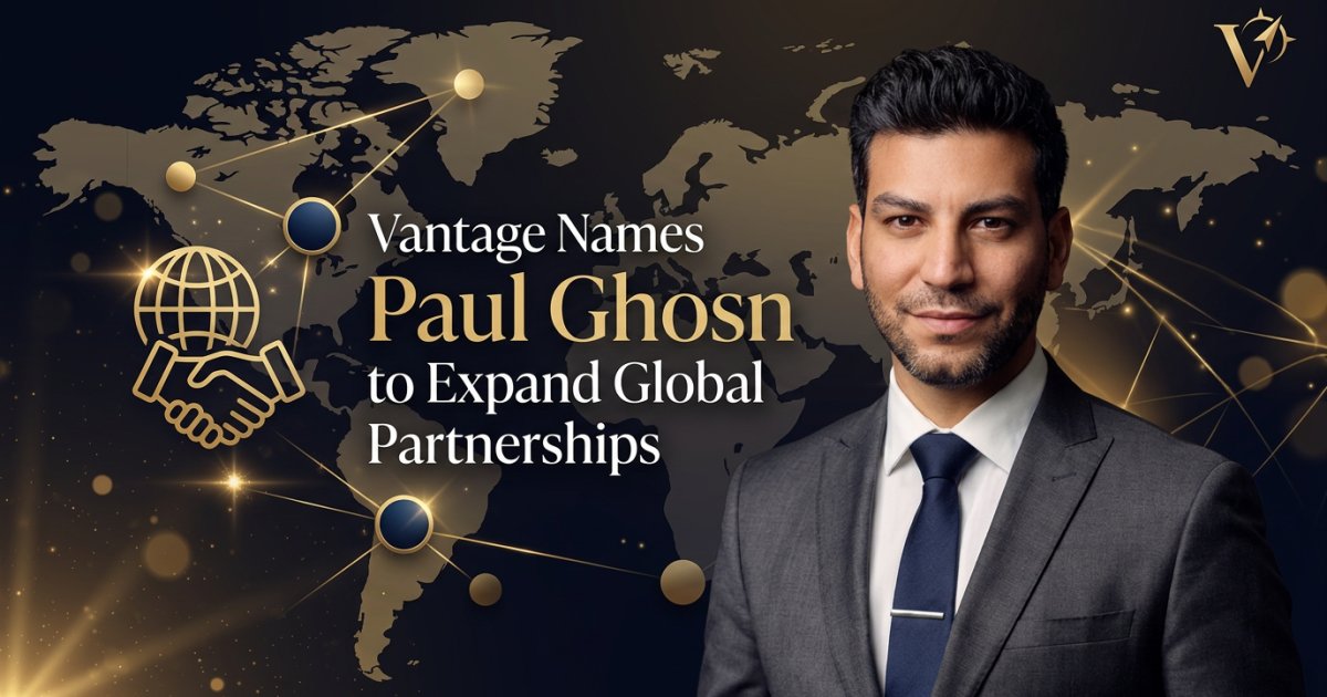 Paul Ghosn Joins Vantage to Drive International Growth