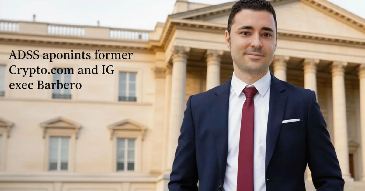 ADSS appoints former Crypto.com and IG exec Barbero