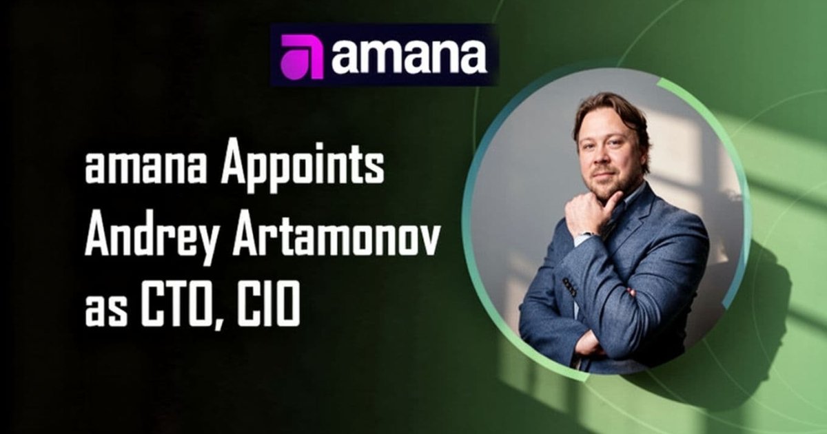 amana Appoints Andrey Artamonov as CTO, CIO