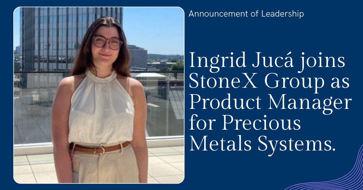 Ingrid Jucá Joins StoneX Group as Metals Product Manager