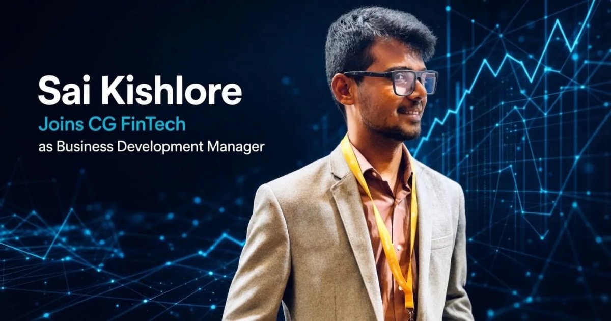 Sai Kishore Joins CG FinTech as Business Development Manager
