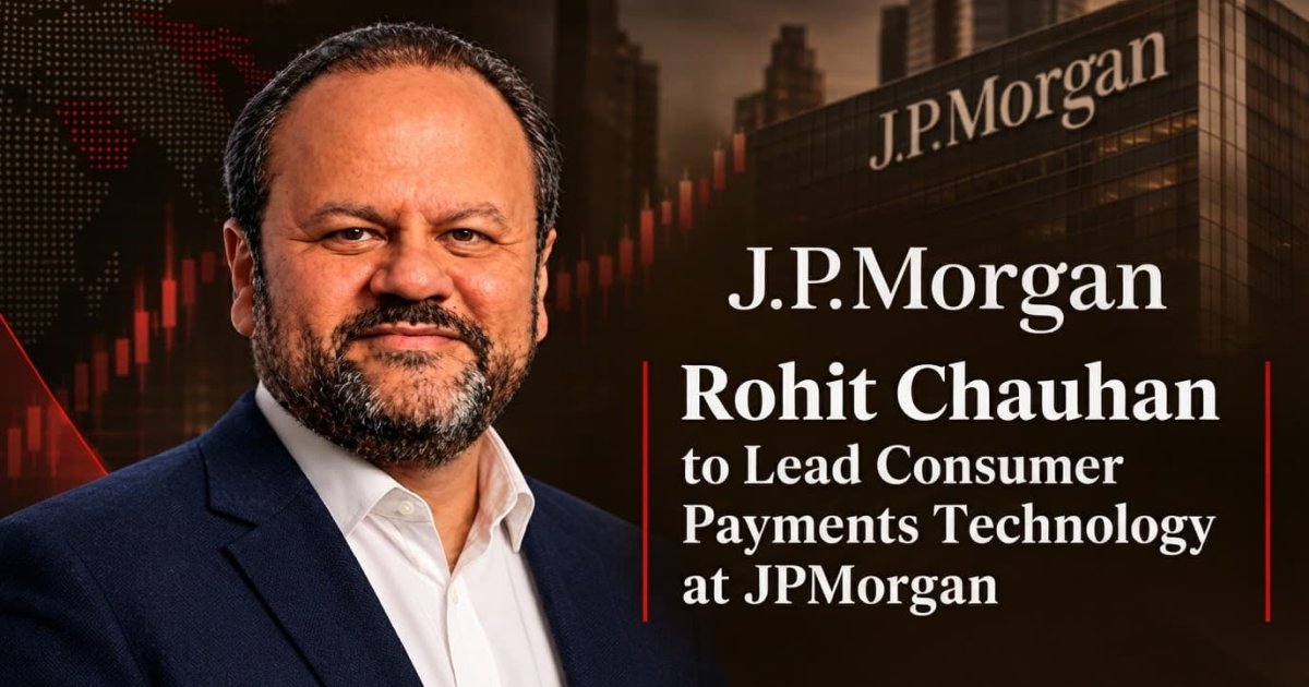 Rohit Chauhan Named Head of JPMorgan Consumer Payments