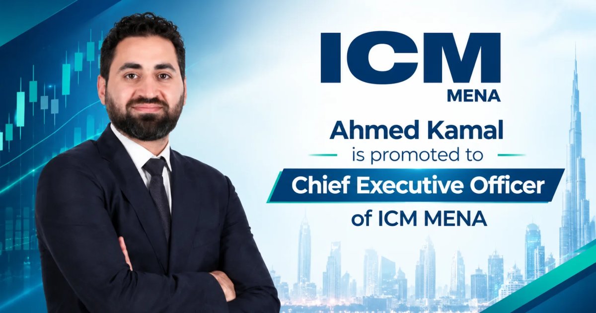 ICM MENA Appoints Ahmed Kamal as Chief Executive Officer