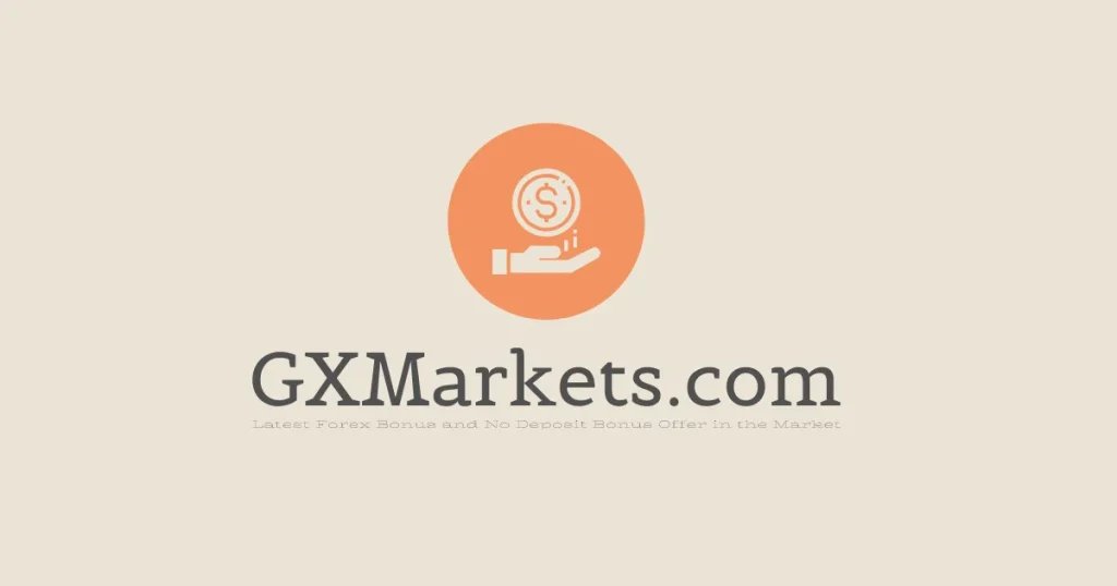 Gxmarkets | No Deposit Bonus Forex Malaysia Available for All Traders