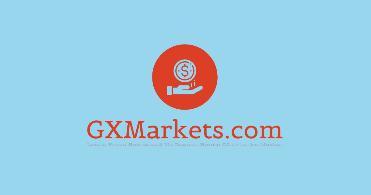 Gxmarkets | No Deposit Bonus Forex 2024 Offers and Start your Trading
